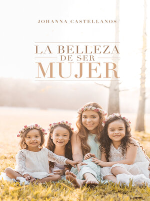 cover image of La Belleza De Ser Mujer